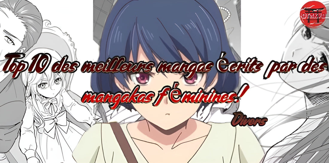 Top 10 des meilleurs mangas écrits par des mangakas féminines!
