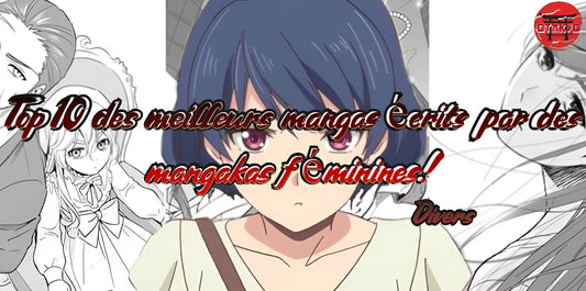 Top 10 des meilleurs mangas écrits par des mangakas féminines!