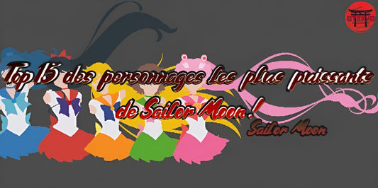 Top 15 des personnages les plus puissants de Sailor Moon !