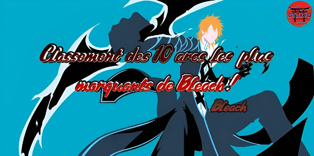 Classement des 10 arcs les plus marquants de Bleach !