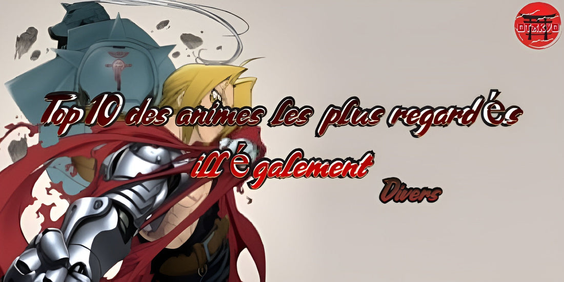 Top 10 des animes les plus regardés illégalement