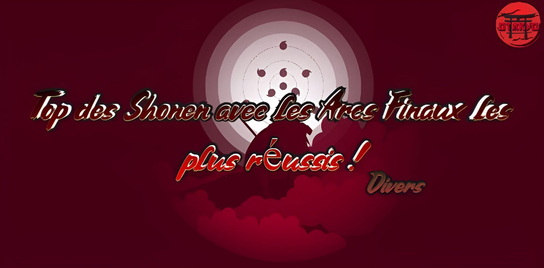 Top des Shonen avec les Arcs Finaux les plus réussis !