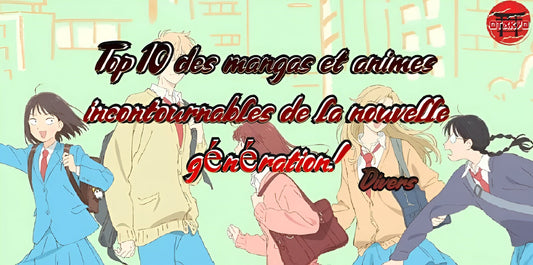 Top 10 des mangas et animes incontournables de la nouvelle génération !