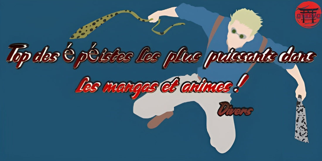 Top des épéistes les plus puissants dans les mangas et animes !