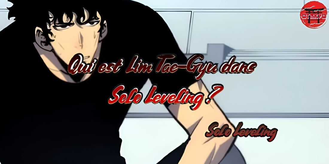 Qui est Lim Tae-Gyu dans Solo Leveling ?