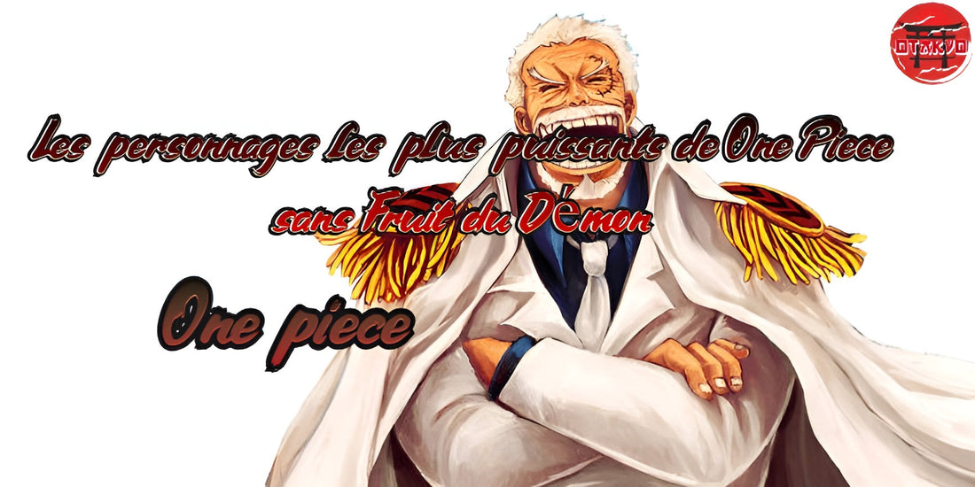 Les personnages les plus puissants de One Piece sans Fruit du Démon