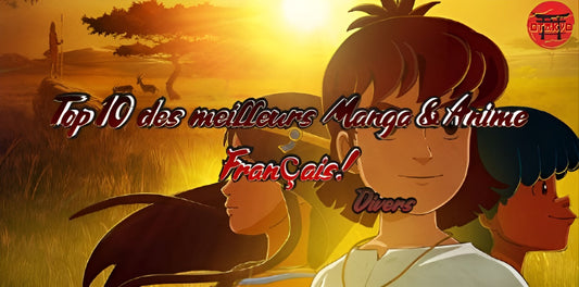 Top 10 des meilleurs Manga & Anime Français!