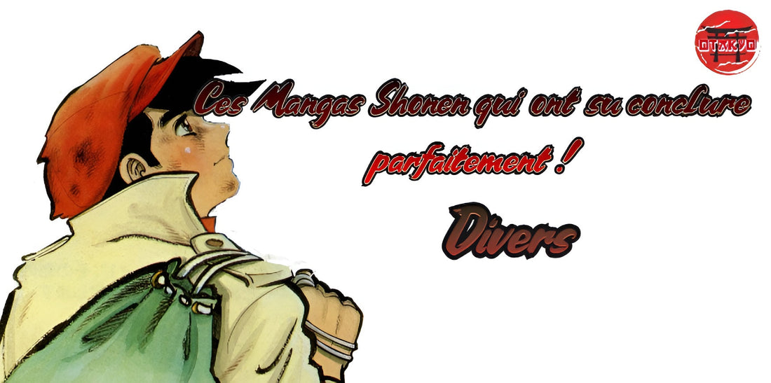 Ces Mangas Shonen qui ont su conclure parfaitement !