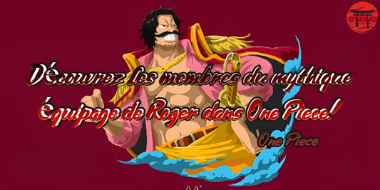 Découvrez les membres du mythique équipage de Roger dans One Piece!