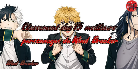 Classement des 15 meilleurs personnages de Wind Breaker