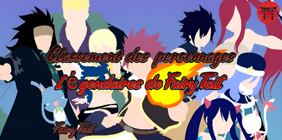 Classement des personnages légendaires de Fairy Tail