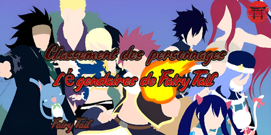 Classement des personnages légendaires de Fairy Tail