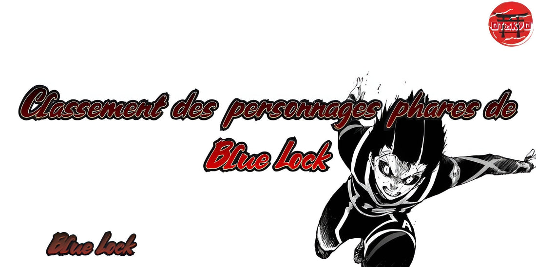 Classement des personnages phares de Blue Lock