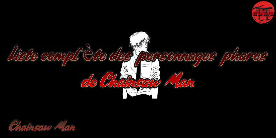 Liste complète des personnages phares de Chainsaw Man