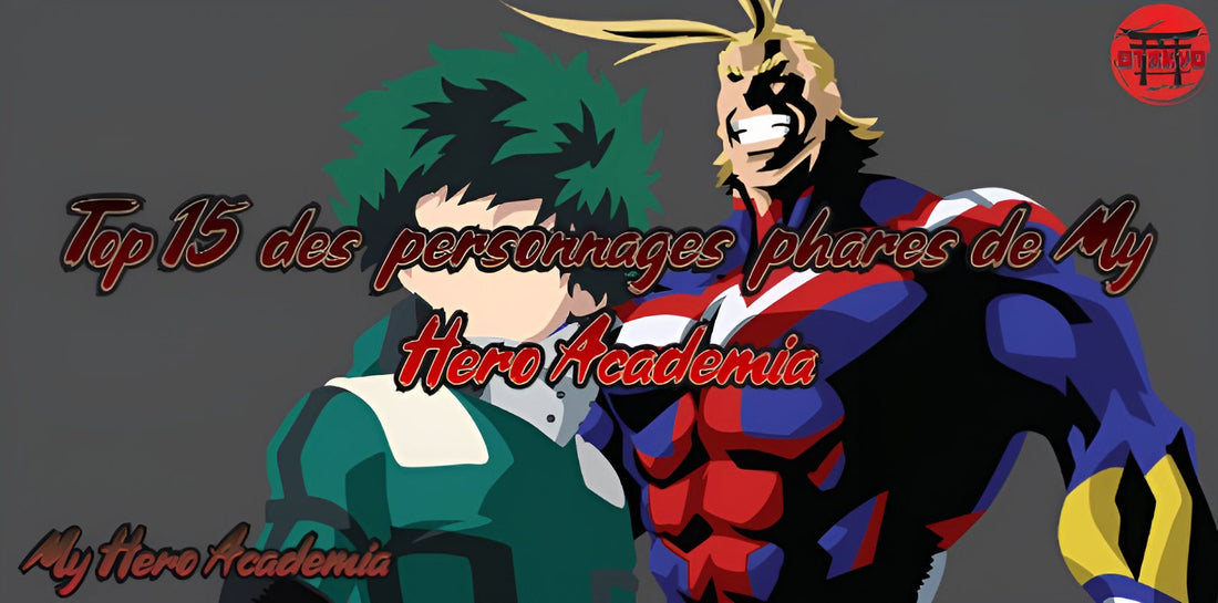 Top 15 des personnages phares de My Hero Academia